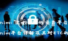 Tokenim: 支持ETC的交易平台